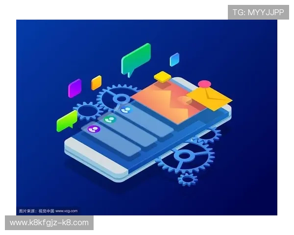 全面解析K8凯发网站app的功能特色与用户体验优化方案 全面解析K8凯发网站app的功能特色与用户体验优化方案