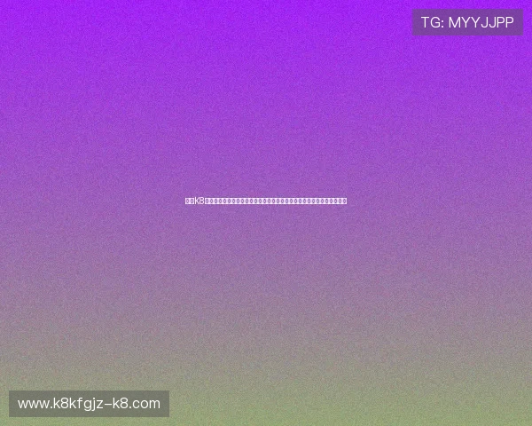 凯发K8登录娱乐平台优化用户体验实现快速登录与流畅操作提升整体娱乐满意度 凯发K8登录娱乐平台优化用户体验实现快速登录与流畅操作提升整体娱乐满意度